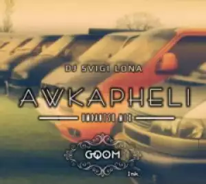DJ Svigi Lona - Awkapheli